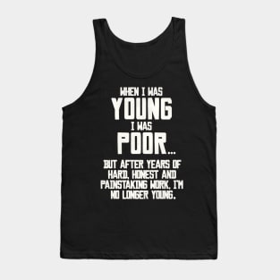 When I Was Young, I Was Poor... Tank Top